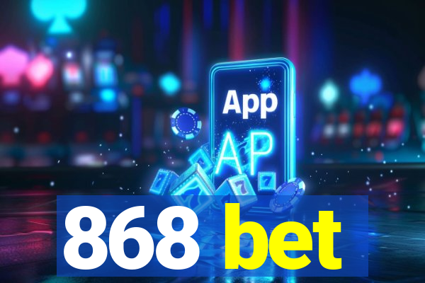 868 bet